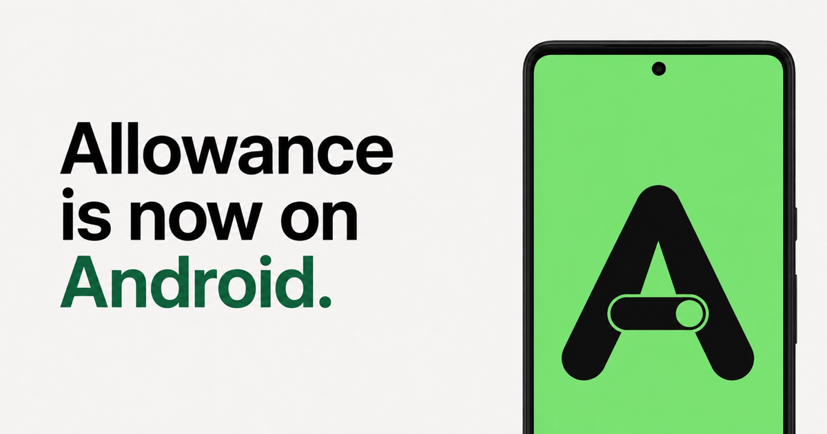 Allowance and Android marks together with the words Allowance is now on Android.